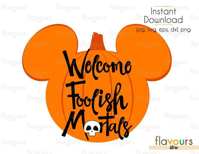 Welcome Foolish Mortals Mickey Pumpkin - Cuttable Design Files (Svg, Eps, Dxf, Png, Jpg) For Silhouette and Cricut - FlavoursStore