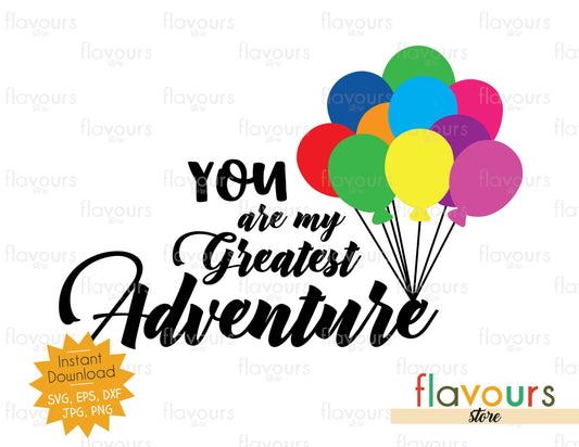 You Are My Greatest Adventure - Instant Download - SVG Cut File - FlavoursStore