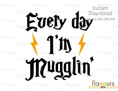 Every day I'm Mugglin - SVG Cut File - FlavoursStore