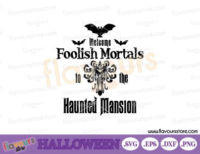 Welcome-Foolish-Mortals-Haunted-Mansion-SVG