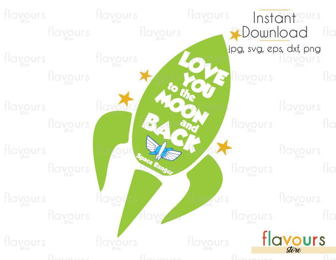Love You To The Moon And Back Rocket  - Toy Story - Cuttable Design Files (Svg, Eps, Dxf, Png, Jpg) For Silhouette and Cricut - FlavoursStore