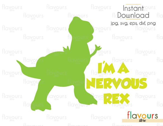 I'm A Nervous Rex - Toy Story - Cuttable Design Files (Svg, Eps, Dxf, Png, Jpg) For Silhouette and Cricut - FlavoursStore