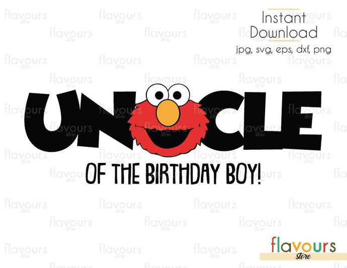 Uncle of the Birthday Boy -  Elmo - Sesame Street - Cuttable Design Files (Svg, Eps, Dxf, Png, Jpg) For Silhouette and Cricut - FlavoursStore