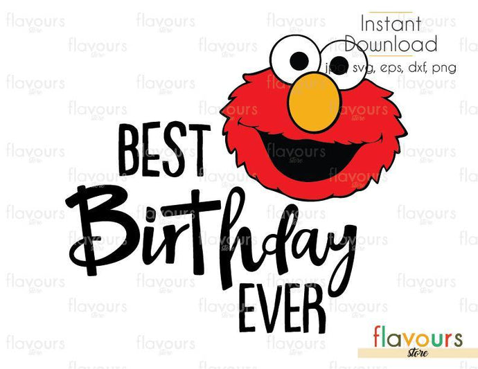 Best Birthday Ever - Elmo - Sesame Street - Cuttable Design Files (Svg, Eps, Dxf, Png, Jpg) For Silhouette and Cricut - FlavoursStore