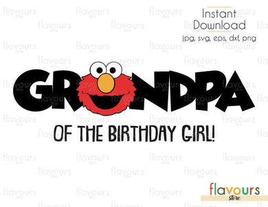 Grandpa of the Birthday Girl - Elmo - Sesame Street - Cuttable Design Files (Svg, Eps, Dxf, Png, Jpg) For Silhouette and Cricut - FlavoursStore