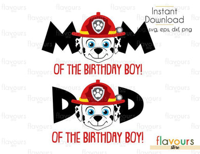 Mom and Dad of the Birthday Boy - Marshall - Paw Patrol - Cuttable Design Files (Svg, Eps, Dxf, Png, Jpg) For Silhouette and Cricut - FlavoursStore