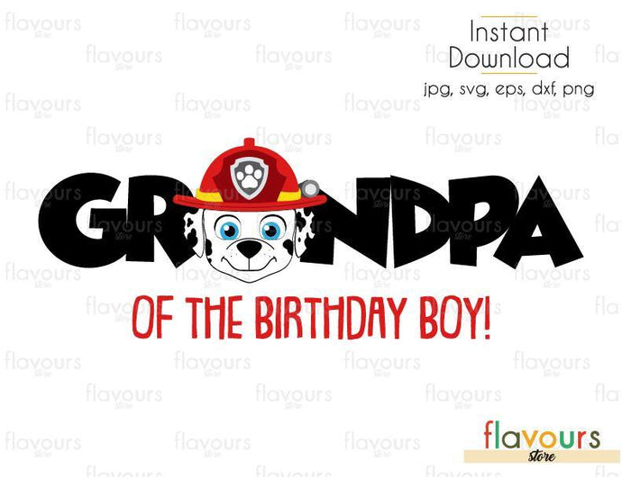 Grandpa of the Birthday Boy - Marshall - Paw Patrol - Cuttable Design Files (Svg, Eps, Dxf, Png, Jpg) For Silhouette and Cricut - FlavoursStore
