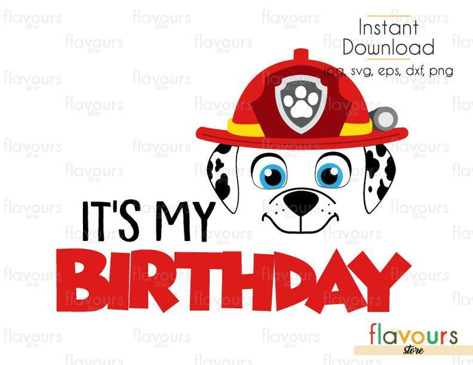 It's my Birthday - Marshall - Paw Patrol - Cuttable Design Files (Svg, Eps, Dxf, Png, Jpg) For Silhouette and Cricut - FlavoursStore