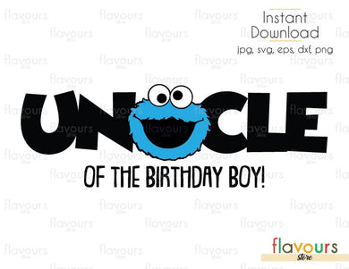 Uncle of the Birthday Boy - Cookie Monster - Sesame Street - Cuttable Design Files (Svg, Eps, Dxf, Png, Jpg) For Silhouette and Cricut - FlavoursStore