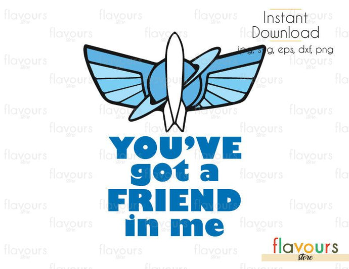 You've Got A Friend In Me - Toy Story - Cuttable Design Files (Svg, Eps, Dxf, Png, Jpg) For Silhouette and Cricut - FlavoursStore