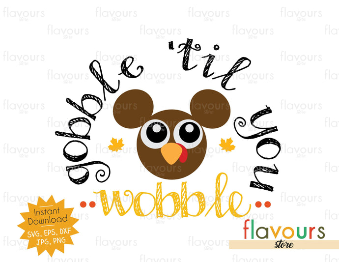 Gobble 'til You Wobble - SVG Cut File - FlavoursStore