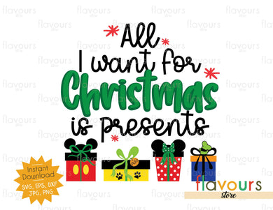 All I Want for Christmas is Presents - SVG Cut File - FlavoursStore