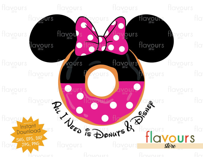 All I need is Donuts and Disney  - SVG Cut File - FlavoursStore