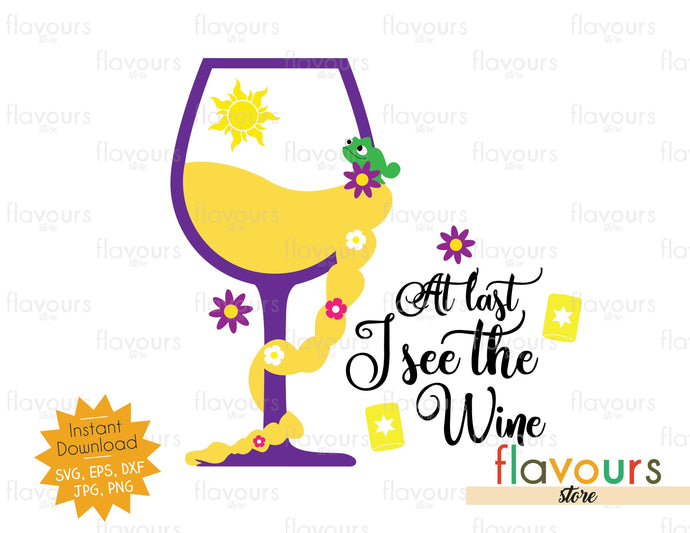 And At Last I See The Wine - Rapunzel - SVG Cut File - FlavoursStore