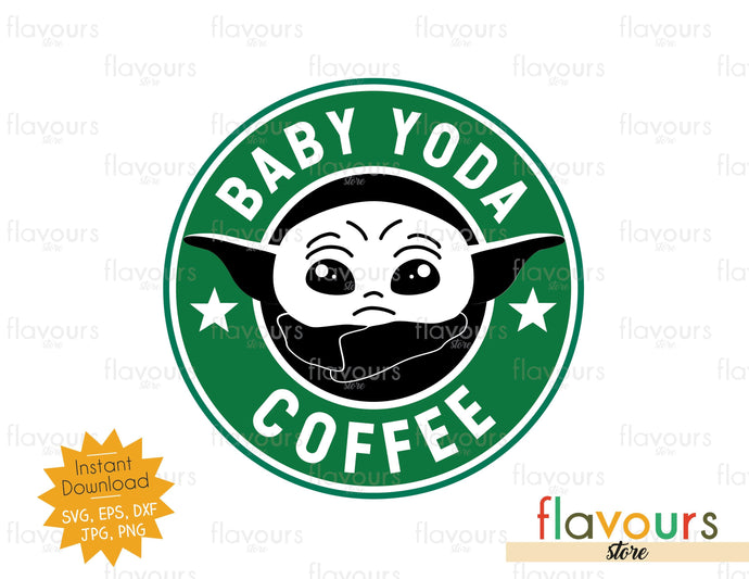 Baby Yoda Coffee - Star Wars - SVG Cut File - FlavoursStore