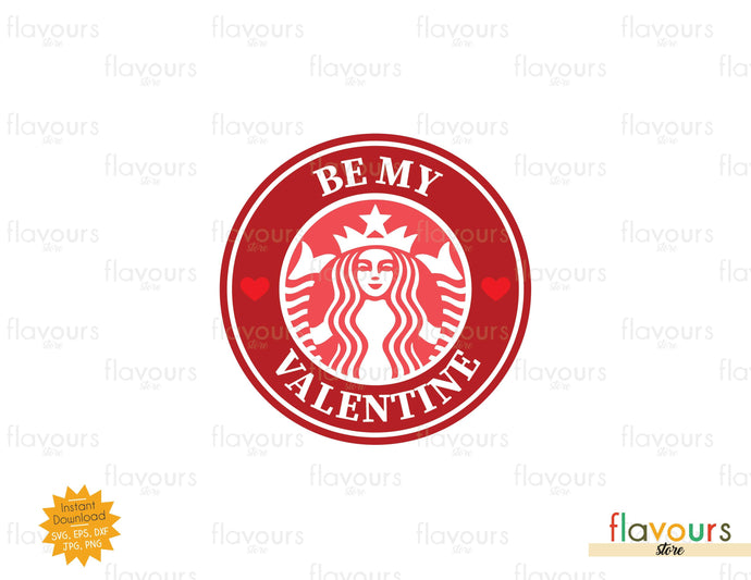 Be My Valentine Coffee - SVG Cut File - FlavoursStore