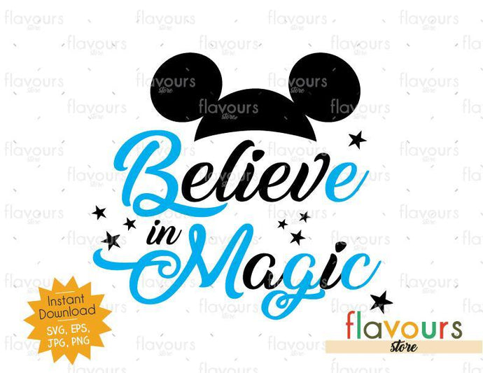 Believe in Magic - Mickey Ears - SVG Cut File - FlavoursStore