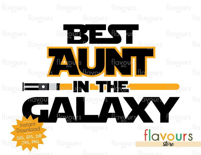 Best Aunt in the Galaxy - Star Wars - Cuttable Design Files - FlavoursStore