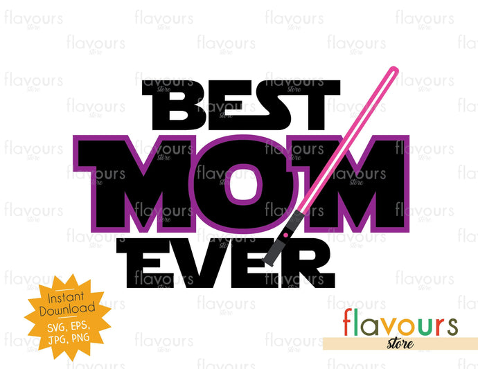 Best mom ever - Star Wars - Cuttable Design Files - FlavoursStore