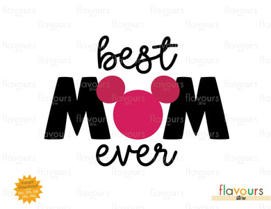 Best Mom Ever - Mickey Ears - SVG Cut File - FlavoursStore