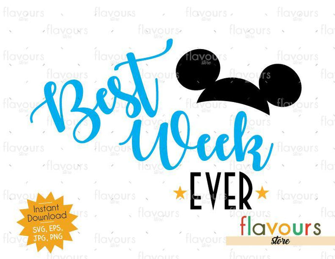 Best Week Ever Mickey Ears - Disney - SVG Cut File - FlavoursStore