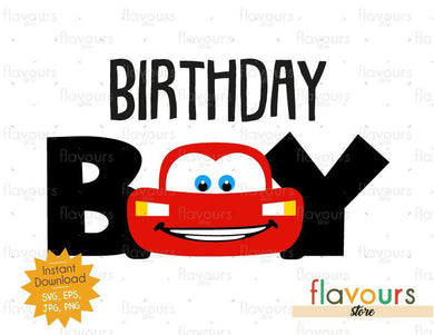 Birthday Boy - Lightning Mcqueen - Cars - Instant Download - SVG FILES - FlavoursStore