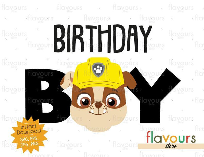 Birthday Boy - Rubble - Paw Patrol - Instant Download - SVG FILES - FlavoursStore