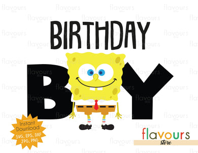 Birthday Boy - SpongeBob - SVG FILES - FlavoursStore