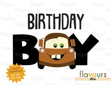 Birthday Boy - Tow Mater - Cars - Instant Download - SVG FILES - FlavoursStore