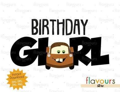 Birthday Girl - Tow Mater - Cars - Instant Download - SVG FILES - FlavoursStore