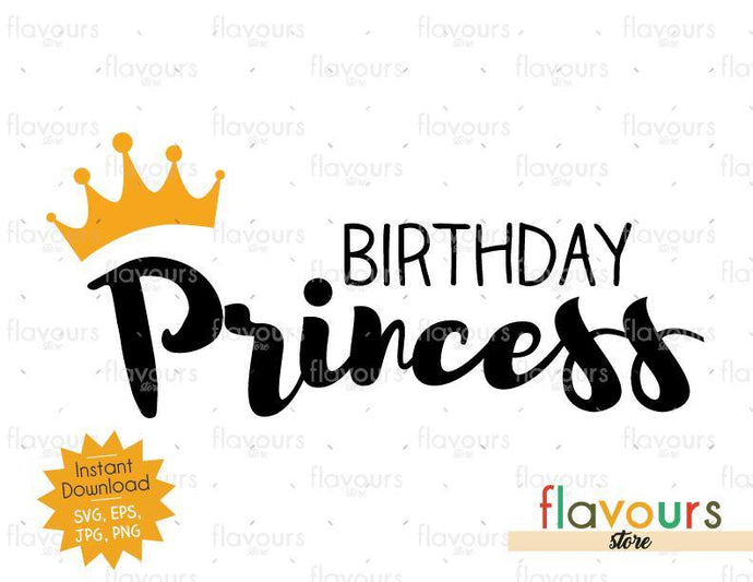 Birthday Princess - Instant Download - SVG FILES - FlavoursStore