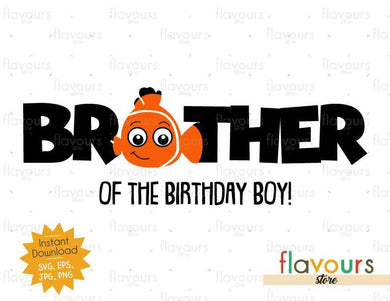 Brother of the Birthday Boy - Nemo - Instant Download - SVG FILES - FlavoursStore