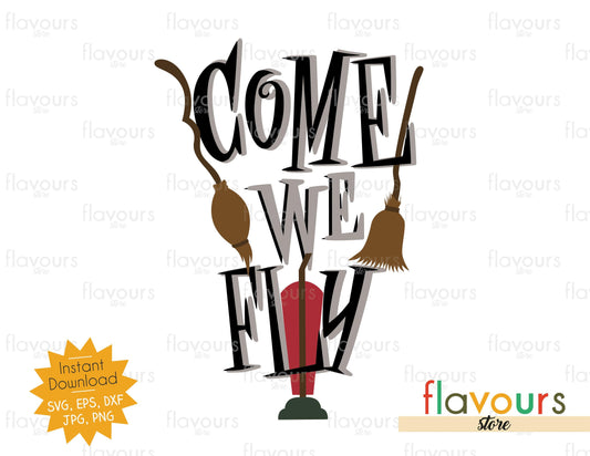 Come We Fly - SVG Cut File - FlavoursStore