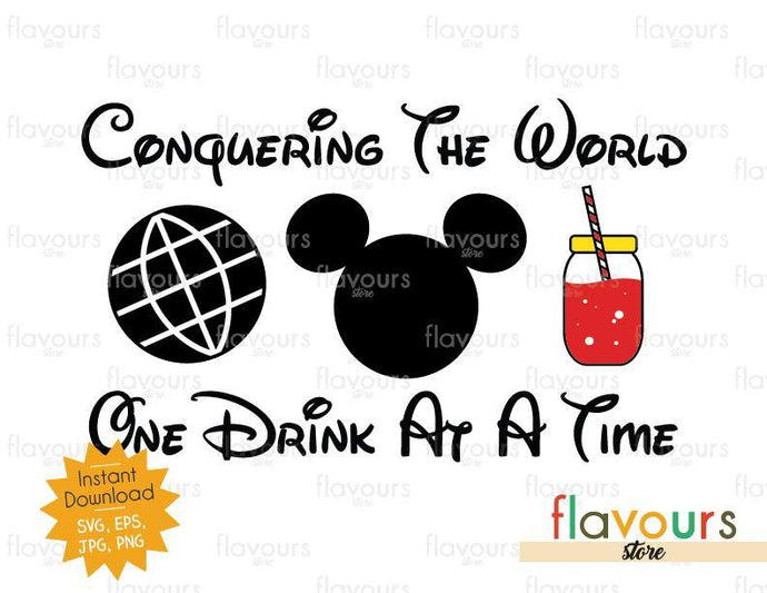 Conquering the World - One Drink At a Time - Mickey Ice Tea - Disney Epcot - SVG Cut File - FlavoursStore