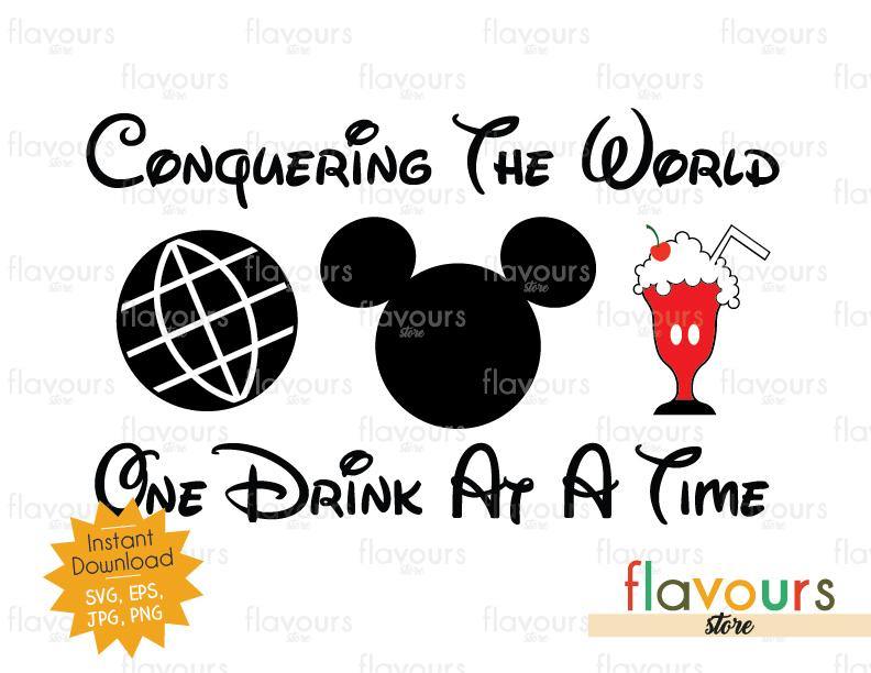 Conquering the World - One Drink At a Time - Mickey Milkshake - Disney Epcot - SVG Cut File - FlavoursStore