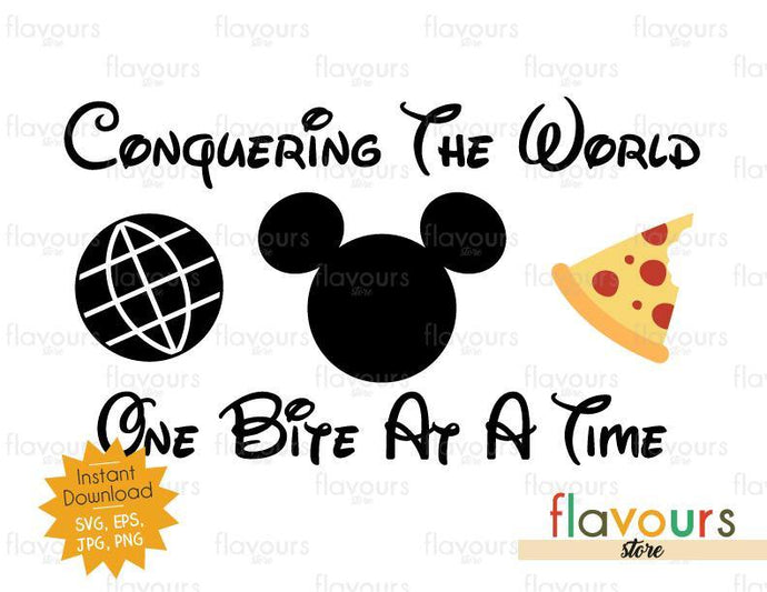 Conquering The World - One Bite At A Time - Mickey Pizza - Disney Epcot - SVG Cut File - FlavoursStore