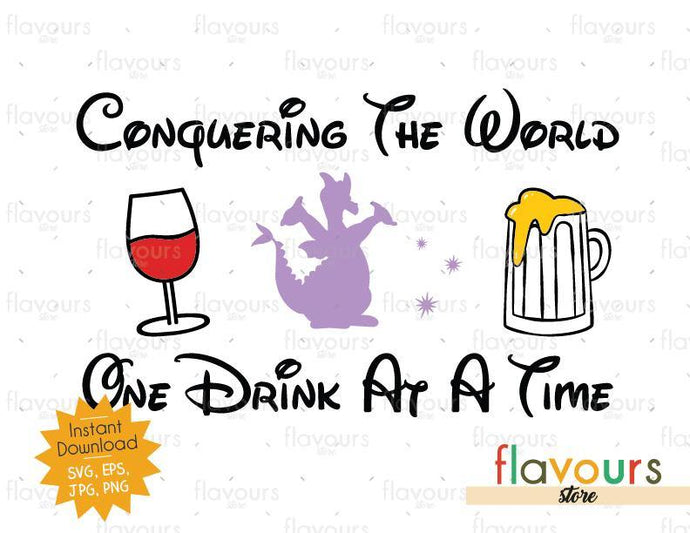 Conquering the World - One Drink At a Time - Figment - Disney Epcot - SVG Cut File - FlavoursStore