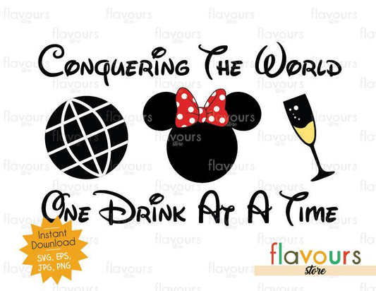 Conquering The World One Drink At A Time Minnie Champagne - Disney Epcot - SVG Cut File - FlavoursStore