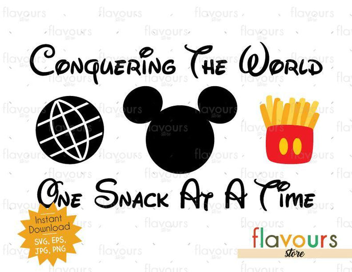 Conquering The World - One Snack At A Time - Mickey Fries - Disney Epcot - SVG Cut File - FlavoursStore