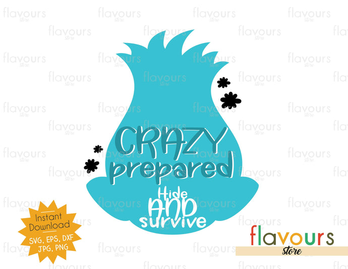 Crazy prepared - Trolls - Instant Download - SVG FILES - FlavoursStore