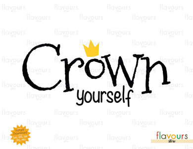 Crown Yourself - SVG Cut File - FlavoursStore
