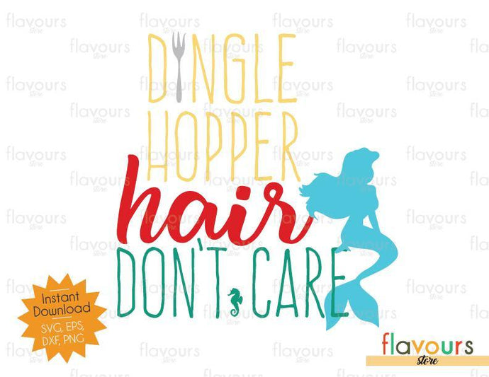 Dinglehopper Hair Don't Care - Little Mermaid - SVG Cut File - FlavoursStore