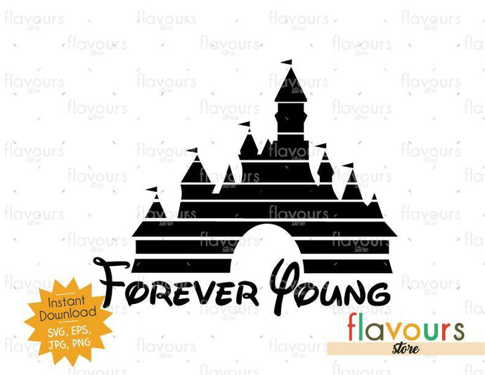 Forever Young - Disney Castle - SVG Cut File - FlavoursStore