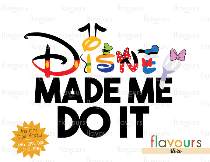 Disney Made Me Do It - SVG Cut File - FlavoursStore