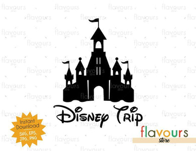 Disney Trip - Disney Castle - Instant Download - SVG Cut File - FlavoursStore