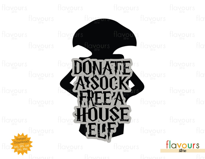 Donate a Sock Free a House Elf - SVG Cut File - FlavoursStore