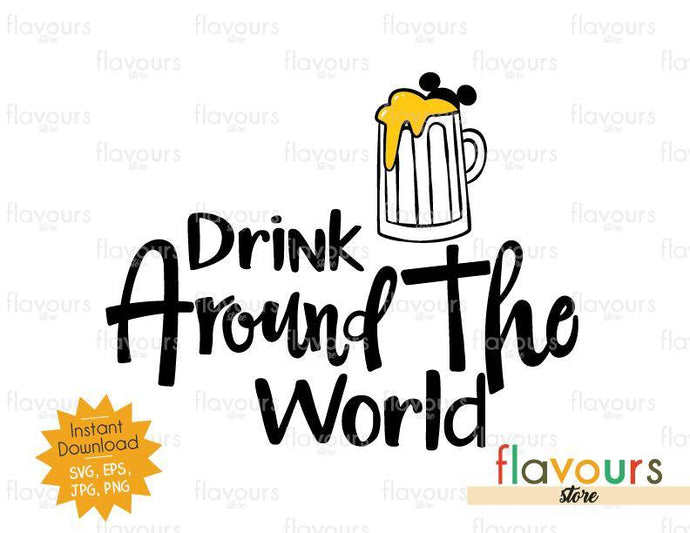 Drink Around The World - Disney Epcot - SVG Cut File - FlavoursStore