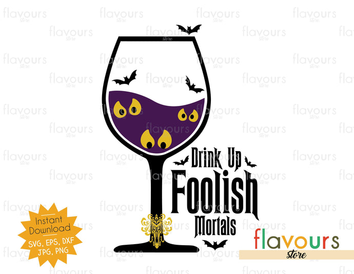 Drink Up Foolish Mortals - SVG Cut File - FlavoursStore