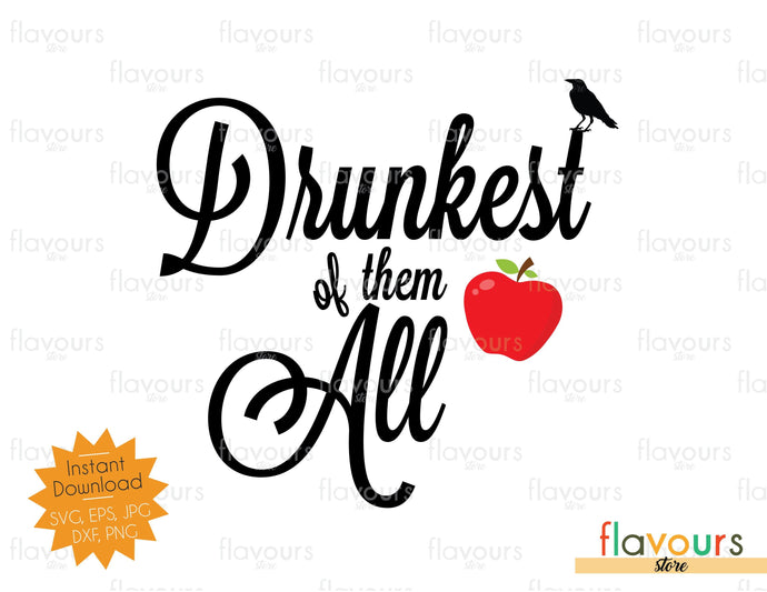 Drunkest of Them All - SVG Cut File - FlavoursStore