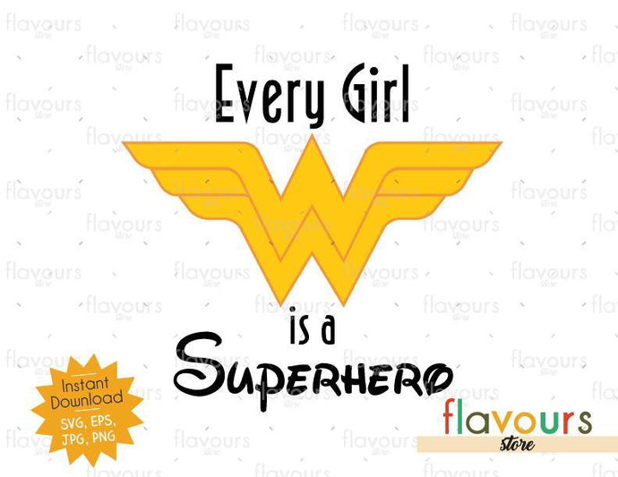 Every Girl is a Superhero - Instant Download - SVG Cut File - FlavoursStore